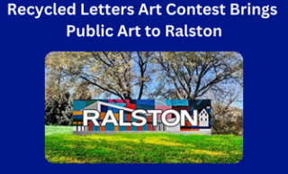 Recycled Letters Art Contest Brings Public Art to Ralston
